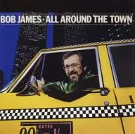 BOB JAMES/ALL AROUND THE TOWN[进口盘]