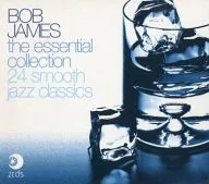 BOB JAMES / the essential cillection 24 smooth jazz classics[輸入盤]