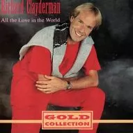 RICHARD CLADERMAN / All the Love in the World[輸入盤]