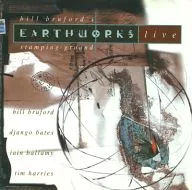 Bill Bruford’s EARTHWORKS / live： stamping ground[輸入盤]