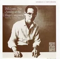 BILL EVANS TRIO/SUNDAY AT THE VILLAGE VANGUARD[進口盤]