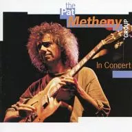 THE PAT METHENY / GROUP IN CONCERT [import edition]