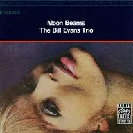 THE BILL EVANS TRIO/MOON BEAMS[进口盘]