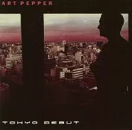 ART PEPPER/TOKYO DEBUT [Import Edition]