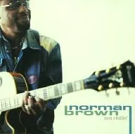 NORMAN BROWN/just chillin [versión importada]