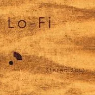 Lo-Fi / Stereo Soul [Import Edition]