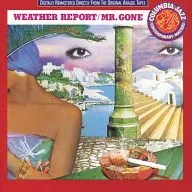 WEATHER REPORT/MR. GONE [versión importada]