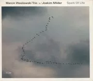 MARCIN WASILEWSKI TRIO with JOAKIM MILDER/SPARK OF LIFE[進口盤]