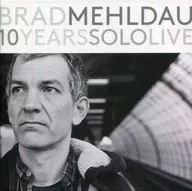 BRAD MEHLDAU / 10 YEARS SOLO LIVE [Import]