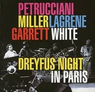 PETROCIANI·MILLER·LAGRENE·GARRETT·WHITE/DREYFUS NIGHT IN PARIS[進口盤]