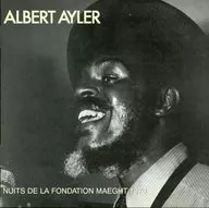 ALBERT AYLER / Nuits de la Fondation Maeght 1970 [import edition]
