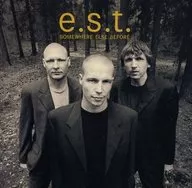 Esbjorn Svensson Trio (E. S. T.) / SOMEWHERE ELSE BEFORE [Import Version]