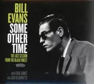 BILL EVANS/SOME OTHER TIME -THE LOST SESSION FROM THE BLACK FOREST - [Versão importada]