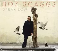 BOZ SCAGGS/SPEAK LOW[進口盤]