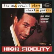 MAX ROACH / The MAX ROACH 4 Plays Charlie Parker[輸入盤]