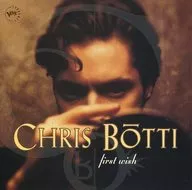 CHRIS BOTTI / First Wish [import edition]