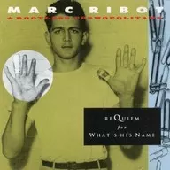 MARC RIBOT / REQUISITE FOR WHAT'S HIS NAME [Import Edition]