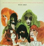 The Last Electro-Acoustic Space Jazz & Percussion Ensemble / MILES AWAY
