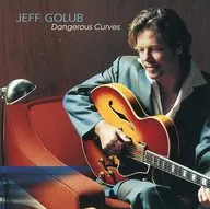 JEFF GOLUB / Dangerous Curves [import version]