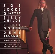 JOE LOCKE QUARTET/MOMENT TO MOMENT[進口盤]