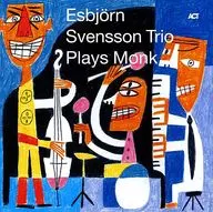 Esbjorn Svensson Trio / Esbjorn Svensson Trio Plays Monk[輸入盤]