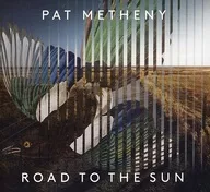 PAT METHENY / ROAD TO THE SUN [import edition]