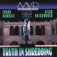 The Mark Varney Project Feeling Frank GAMBALE/ALLAN HOLDSWORTH / TRUTH IN SHREDDING [import edition]