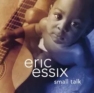 ERIC ESSIX/Small Talk[進口盤]