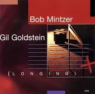 BOB MINTZER, GIL GOLDSTEIN/LONGING [versión importada]