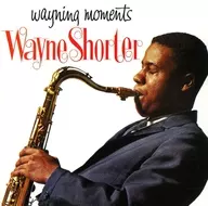 WAYNE SHORTER / WAYNING MOMENTS [import edition]