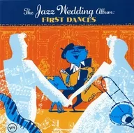 Various Artists/The Jazz Wedding Album:FIRST DANCES[进口盘]