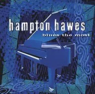 HAMPTON HAWES/BLUES THE MOST[進口盤]