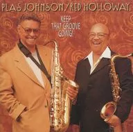 PLAS JOHNSON/RED HOLLOWAY / KEEP THAT GROOVE GOING! [Imported Board]