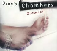 Dennis Chambers / Outbreak [Import Board]