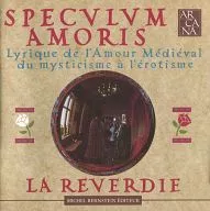LA REVERDIE / SPECULUM AMORIS[輸入盤]