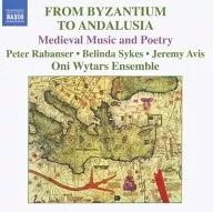 Peter Rabanser / Belinda Sykes / FROM BYZANTIUM TO ANDALUSIA [Import Edition]