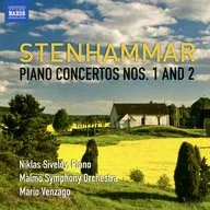 Niklas Sivelov / Mario Venzago / STENHAMMAR： Piano Concertos Nos.1 and 2[輸入盤]