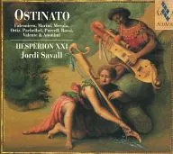 HESPERION XXI, JORDI SAVALL / OSTINATO [import]