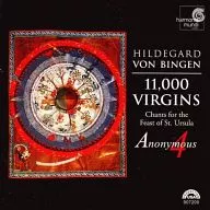 ANONYMOUS 4 / HILDEGARD VON BINGEN : 11.000 VIRGINS [import edition]