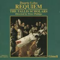 Peter Phillips(conductor)，THE TALLIS SCHOLARS/Duarte Lobo:REQUIEM FOR SIX VOICES ETC[进口盘]