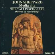 Peter Phillips(Conductor)、THE TALLIS SCHOLARS/JOHN SHEPPARD:Media vita[进口盘]