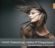 Riccardo Minasi(conduct/violino)・Il Pomo d’Oro / VIVALDI：Concerti per violino IV ’L’imperatore’[輸入盤]