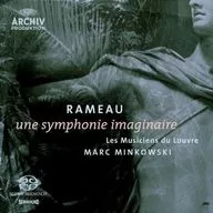Marc Minkowski(Conduct)､Les Musiciens du Louvre / RAMEAU：UNE SYMPHONIE IMAGINAIRE(Hybrid SACD)[輸入盤]