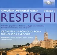 FRANCESCO LA VECCHIA / RESPIGHI : COMPLETE ORCHESTRA MUSIC VOLUME 3 [Import]