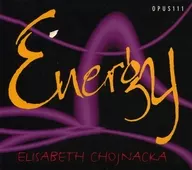 ELISABETH CHOJNACKA / ENERGY[輸入盤]