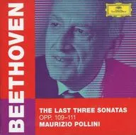 MAURIZIO POLLINI / BEETHOVEN：THE LAST THREE SONATAS OPP. 109-111[輸入盤]