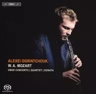 ALEXEI OGRINTCHOUK/MOZART:OBOE CONCERTO/QUARTET ETC.(Hybrid SACD)[進口盤]