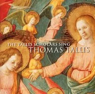 THE TALLIS SCHOLARS/THE TALLIS SCHOLARS SING THOMAS TALLIS[进口盘]