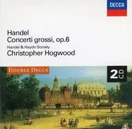 CHRISTOPHER HOGWOOD/HANDEL&HAYDN SOCIETY/HANDEL:CONCERTI GROSSI Op.6[進口盤]