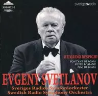 Evgeny Svetlanov / Ottorino Respighi : Fontane Di Roma/Feste Romane/Pini Di Roma [versión importada]